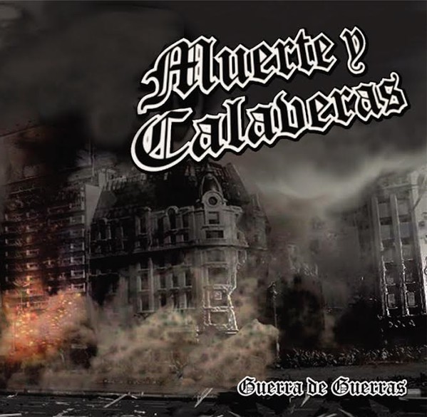 Muerte Y Calaveras ‎"Guerra De Guerras"
